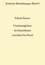 Unstimmigkeiten im Stammbaum von Jakob bis David - Erhard Zauner