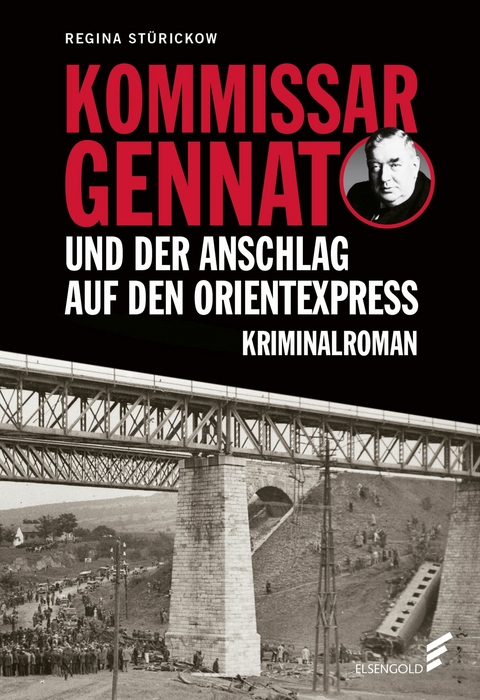 Kommissar Gennat und der Anschlag auf den Orientexpress - Regina St&uuml;rickow