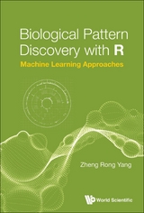 BIOLOGICAL PATTERN DISCOVERY WITH R - Zheng Rong Yang