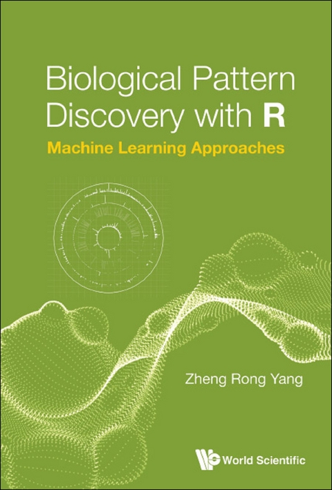 BIOLOGICAL PATTERN DISCOVERY WITH R - Zheng Rong Yang