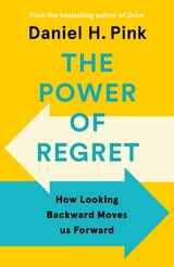 Power of Regret -  Daniel H. Pink