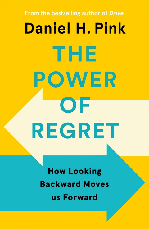 Power of Regret -  Daniel H. Pink