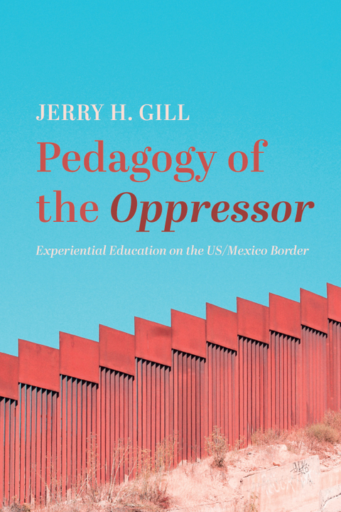 Pedagogy of the Oppressor - Jerry H. Gill