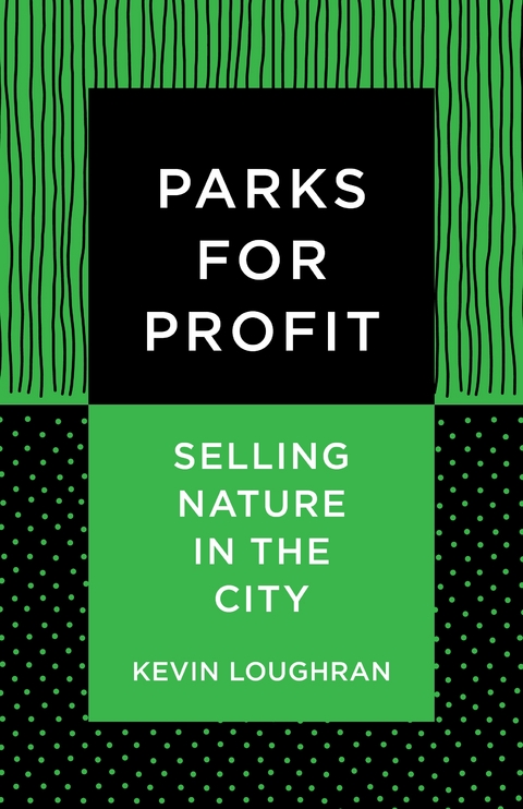 Parks for Profit - Kevin Loughran