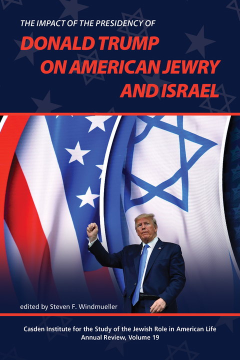 The Impact of the Presidency of Donald Trump on American Jewry and Israel - 