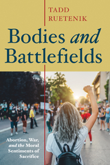Bodies and Battlefields - Tadd Ruetenik