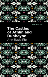The Castles of Athlin and Dunbayne - Ann Radcliffe