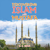 Discovering Islam with Mustafa - S. J. Sear