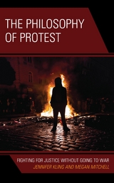 Philosophy of Protest -  Jennifer Kling,  Megan Mitchell