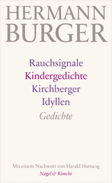 Rauchsignale. Kindergedichte. Kirchberger Idyllen - Hermann Burger