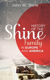 History of the Shine Family in Europe and America - John W. Shine