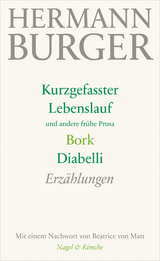 Kurzgefasster Lebenslauf und andere fr&uuml;he Prosa. Bork. Diabelli - Hermann Burger