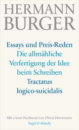 Die allm&auml;hliche Verfertigung der Idee beim Schreiben. Tractatus logico-suicidalis - Hermann Burger