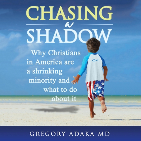 Chasing a Shadow - Gregory Adaka