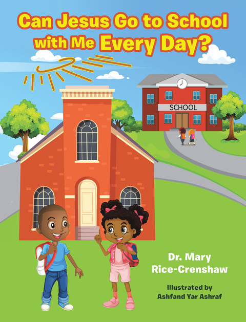Can Jesus Go to School with Me Every Day? - Dr. Mary Rice-Crenshaw