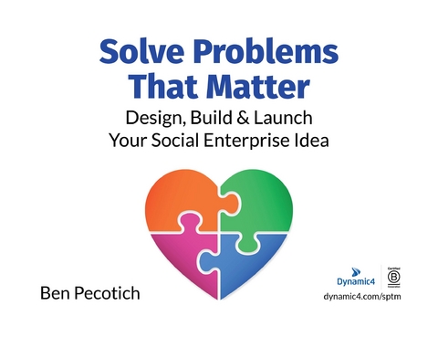 Solve Problems That Matter -  Ben Pecotich