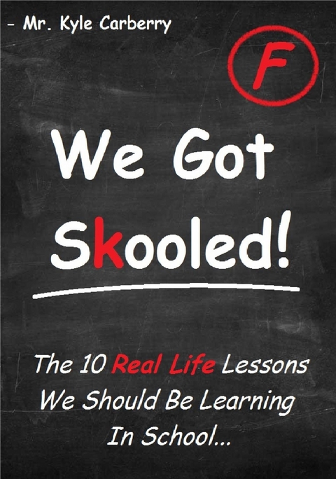 We Got Skooled! - Kyle M Carberry