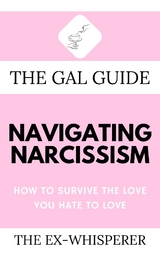 The Gal Guide to Navigating Narcissism - Gabrielle St. George