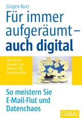 F&uuml;r immer aufger&auml;umt &ndash; auch digital - J&uuml;rgen Kurz