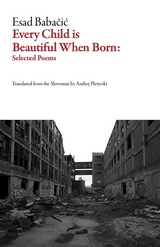 Every Child Is Beautiful When Born - Esad Babačić