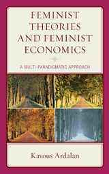 Feminist Theories and Feminist Economics -  Kavous Ardalan