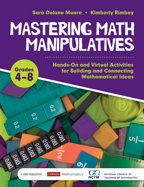 Mastering Math Manipulatives, Grades 4-8 - Sara Delano Moore, Kimberly Rimbey