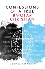 Confessions of a True Bipolar Christian - Keina Shalon