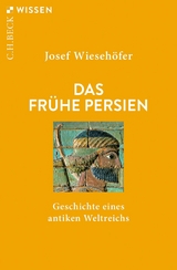 Das fr&uuml;he Persien - Josef Wieseh&ouml;fer