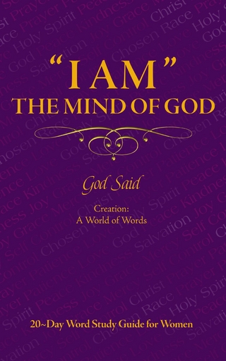 ''I AM'' The Mind of God: Creation: A World of Words