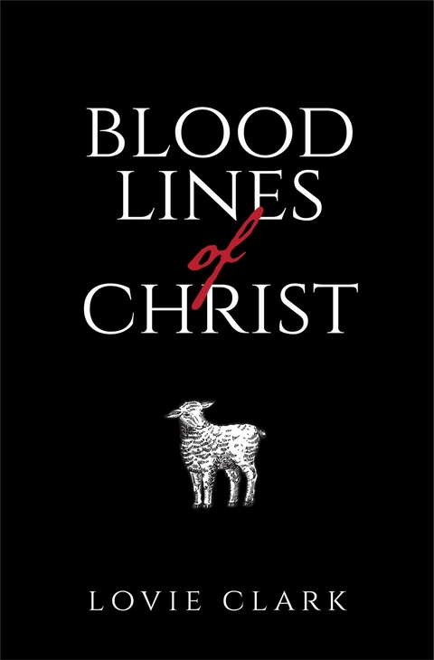 Bloodlines of Christ - Lovie Clark