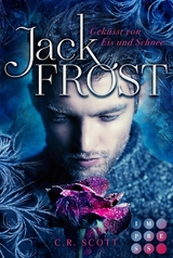 Jack Frost. Gek&uuml;sst von Eis und Schnee - C. R. Scott
