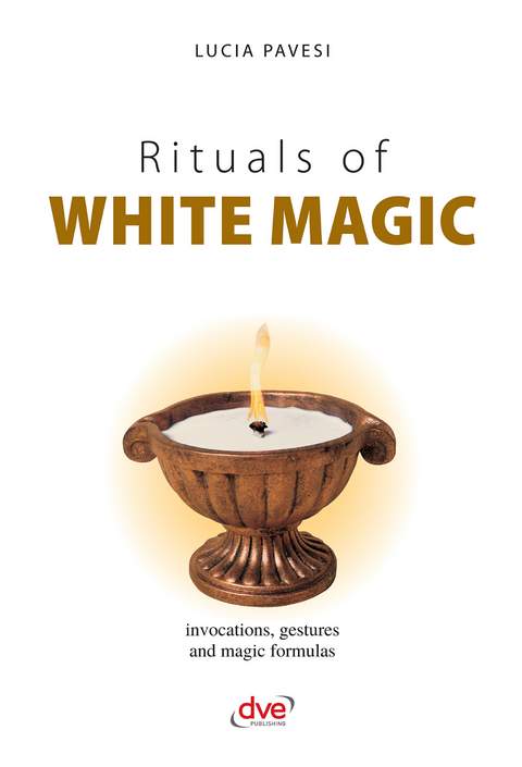 Rituals of white magic - Lucia Pavesi