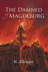 The Damned of Magdeburg - H Allenger