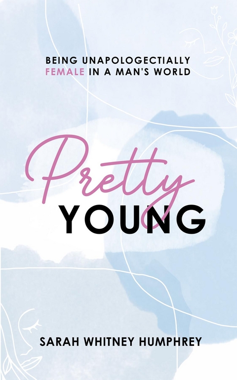 Pretty Young - Sarah W Humphrey