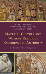 Material Culture and Women's Religious Experience in Antiquity - 