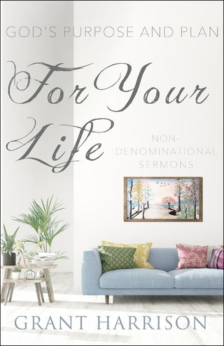 God's Purpose and Plan For Your Life