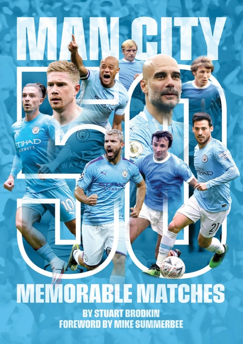 Manchester City - 50 Memorable Matches -  Stuart Brodkin