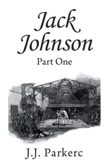 Jack Johnson: Part One - J.J. Parkerc