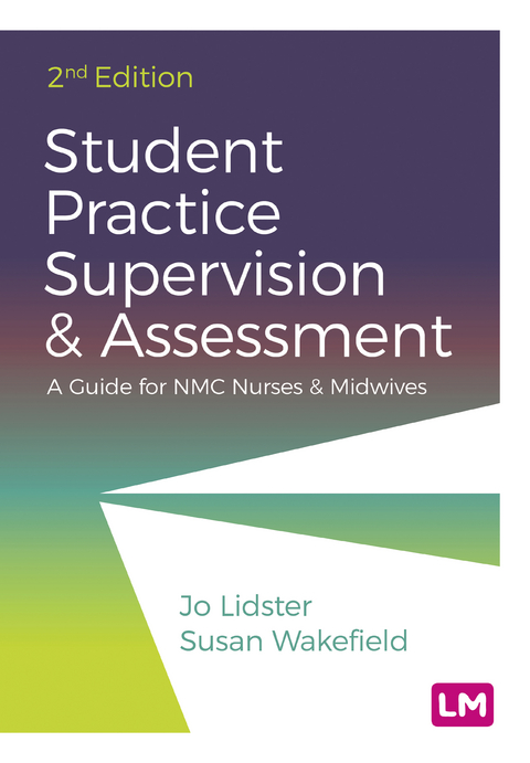 Student Practice Supervision and Assessment - Jo Lidster, Susan Wakefield