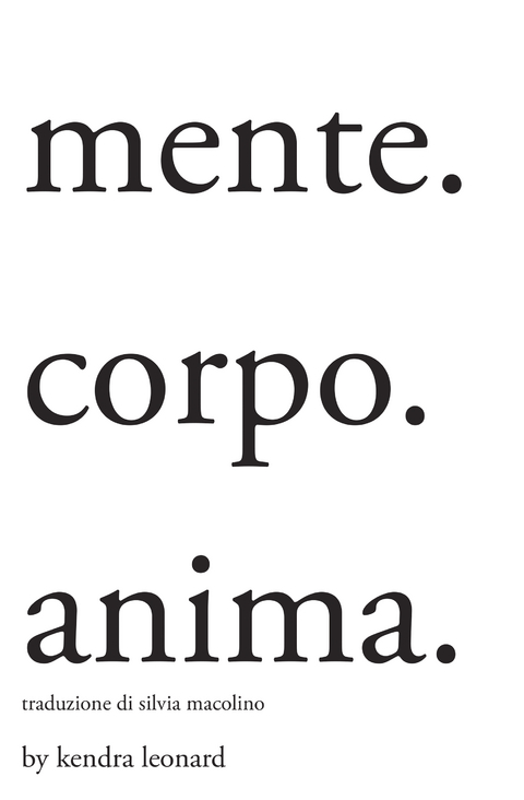 Mente. Corpo. Anima. - Kendra Leonard