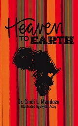 Heaven to Earth - Dr. Cindi L. Mendoza