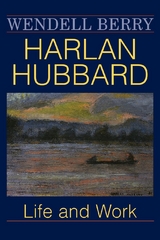 Harlan Hubbard - Wendell Berry