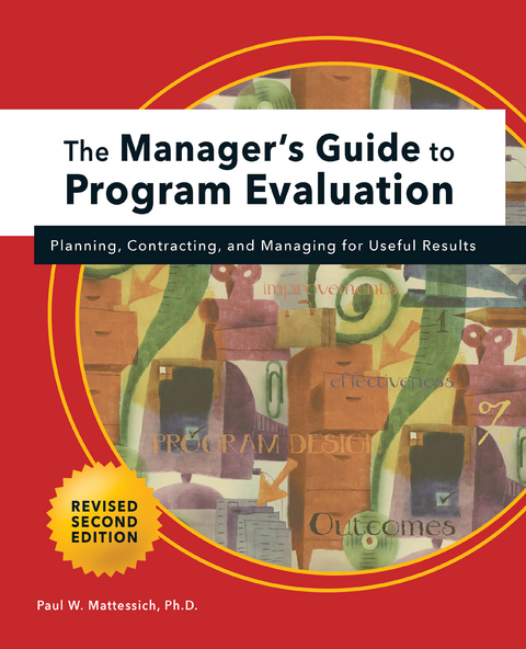 Manager's Guide to Program Evaluation: 2nd Edition - Paul W Mattessich