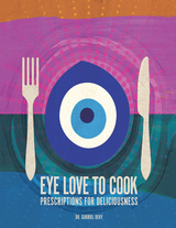 Eye Love to Cook - Dr. Gabriel Dery