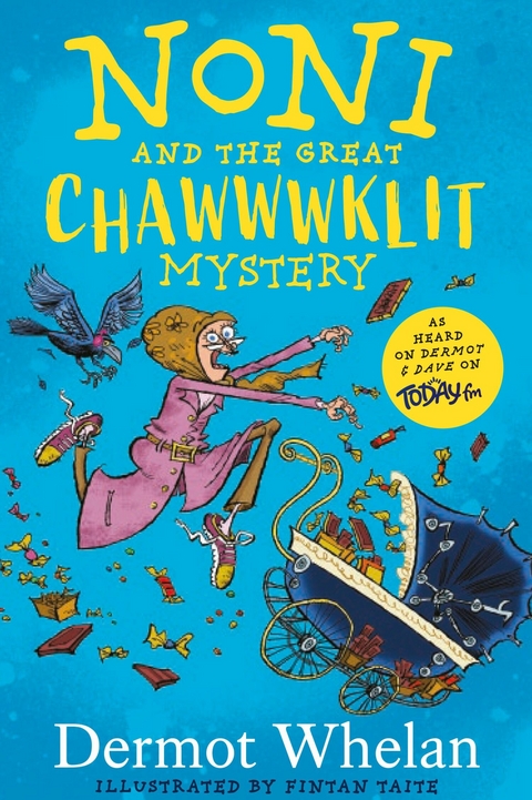 Noni and the Great Chawwwklit Mystery -  Dermot Whelan