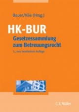 HK-BUR - Gesetzessammlung zum Betreuungsrecht - Bauer, Axel; Klie, Thomas