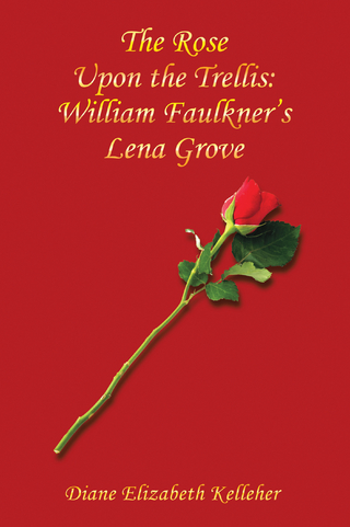 The Rose Upon the Trellis: William Faulkner’s Lena Grove