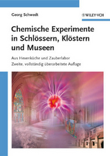 Chemische Experimente in Schl&ouml;ssern, Kl&ouml;stern und Museen - Georg Schwedt