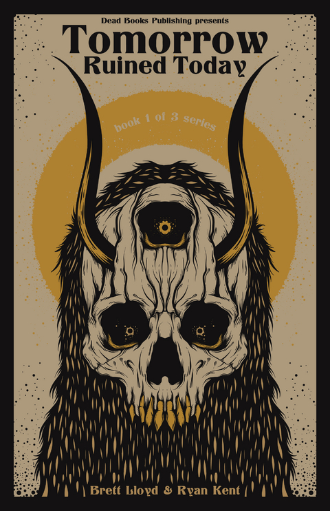 Tomorrow Ruined Today - Ryan Kent, Brett Lloyd