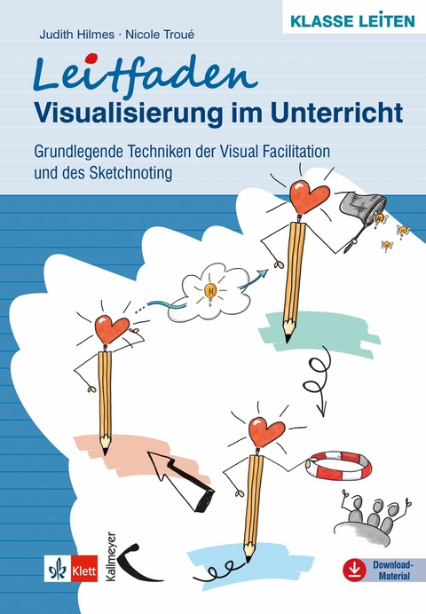 Leitfaden Visualisierung im Unterricht - Judith Hilmes, Nicole Trou&eacute;